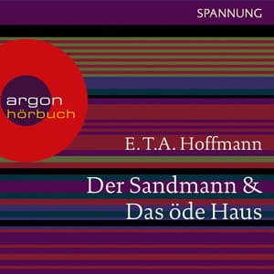 Der Sandmann / Das öde Haus - Ernst Theodor Amadeus Hoffmann