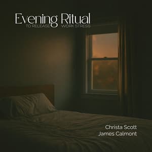 Evening Ritual to Release Work Stress - Christa Scott
