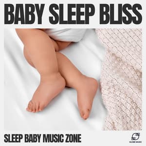 Baby Sleep Bliss - Sleep Baby Music Zone