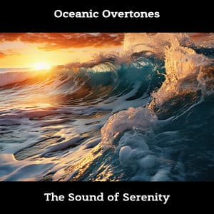 Oceanic Overtones: The Sound of Serenity - Sea Sounds Channel