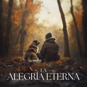La Alegría Eterna - Música Pura Para Perros