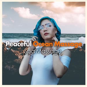 Peaceful Ocean Massage - Spa Massage