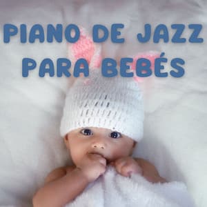 Piano De Jazz Para Bebés - Radio relajante con piano