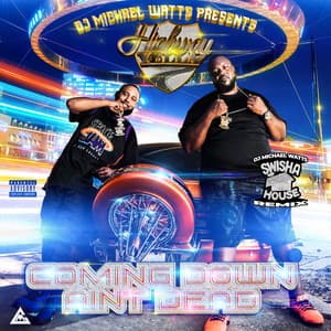 Coming Down Ain't Dead - Highway Yella