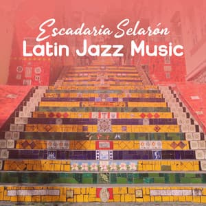 Escadaria Selarón Latin Jazz Music - World Hill Latino Band