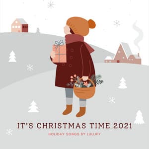 It's Christmas Time 2021 - Holiday Songs by Lullify