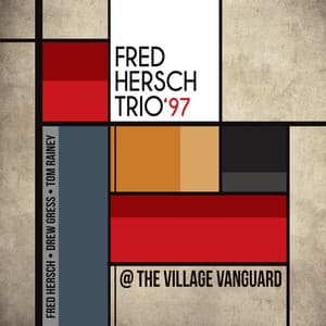 97 @ The Village Vanguard - Fred Hersch Trio