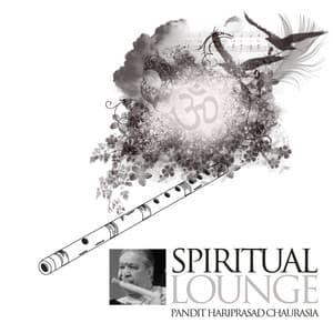 Spiritual Lounge - Hariprasad Chaurasia