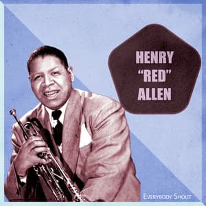 Everybody Shout - Henry "Red" Allen