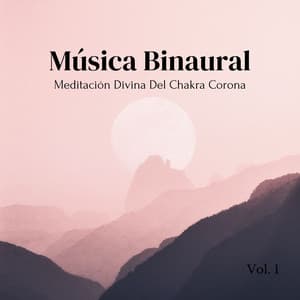 Música Binaural: Meditación Divina Del Chakra Corona Vol. 1 - Aumento del sexo y la intimidad - Meditación Binaural Beat