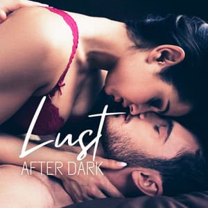Lust After Dark: Sinful Adventures - Making Slow Love