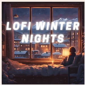 Lofi Winter Nights - Lofi Hip-Hop Beats