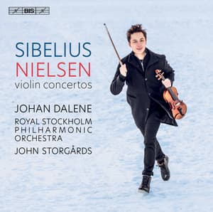 Nielsen & Sibelius: Violin Concertos - Johan Dalene