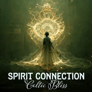 Spirit Connection: Celtic Bliss – Soothing Harp Tunes, Spa Harmony, Nature's Whispers, Yoga Sanctuary - Enya Women Celtic