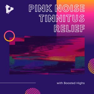 Pink Noise Tinnitus Relief with Boosted Highs - Tinnitus Aid
