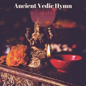 Ancient Vedic Hymn to Lakshmi - Hindi Direction