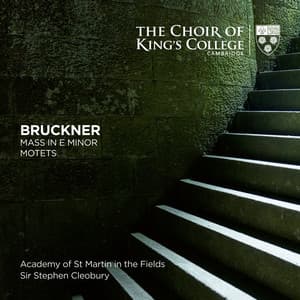 Bruckner: Mass in E Minor, Motets - Anton Bruckner