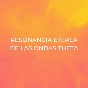 Resonancia Etérea De Las Ondas Theta - Binaural late puro