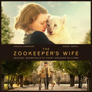 The Zookeeper's Wife - Harry Gregson-Williams