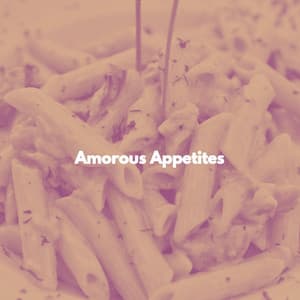 Amorous Appetites - Mellow Jazz Playlist