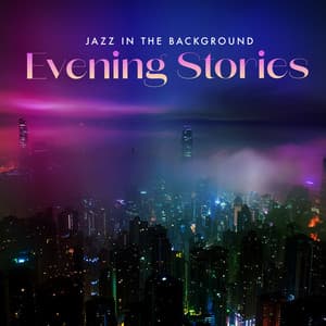 Evening Stories - Jazz in the Background