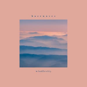 hazewaves - windlesity