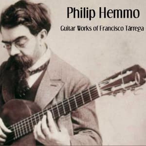 Guitar Works of Francisco Tárrega - Francisco Tárrega