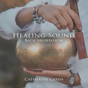 Healing Sound Bath Meditation: Tibetan Singing Bowls and Gongs Music - Catherine Green