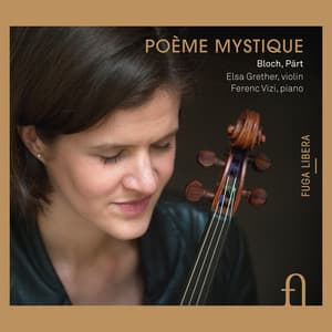 Bloch & Pärt: Poème mystique - Ernest Bloch
