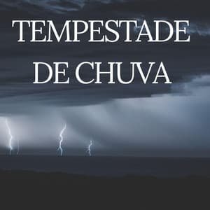 Tempestade de Chuva - Trovoadas