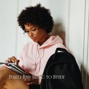 Purely Rain Music to Study - Sounds Of Nature
