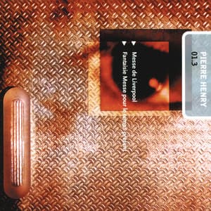 Messe De Liverpool-Fantaisie Messe Pour Le Temps Présent - Pierre Henry