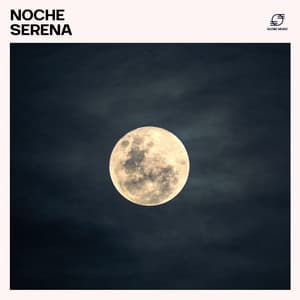 Noche Serena - Dormir Bien