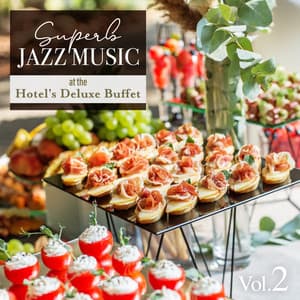 Superb Jazz Music at the Hotel's Deluxe Buffet, Vol. 2 - Eximo Blue