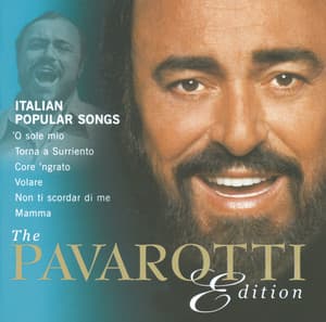 The Pavarotti Edition, Vol.10: Italian Popular Songs - Luciano Pavarotti