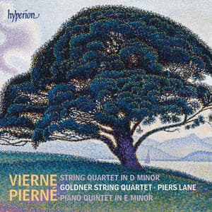 Pierné: Piano Quintet – Vierne: String Quartet - Goldner String Quartet