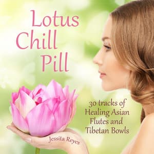 Lotus Chill Pill - Jessita Reyes