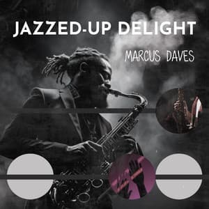 Jazzed-Up Delight - Marcus Daves