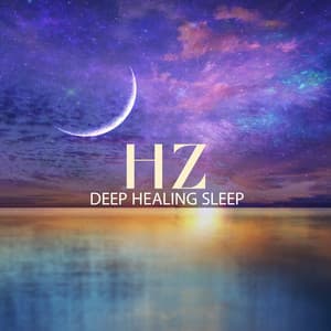 Hz Deep Healing Sleep - Hz Sleep Project