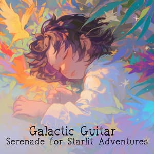 Galactic Guitar: Serenade for Starlit Adventures - Bright Baby Lullabies