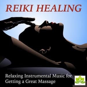 Reiki Healing: Relaxing Instrumental Music for Getting a Great Massage - Harp