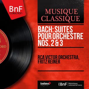 Bach: Suites pour orchestre Nos. 2 & 3 - Johann Sebastian Bach