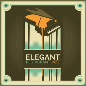 Elegant Restaurant Jazz - Steve Murry