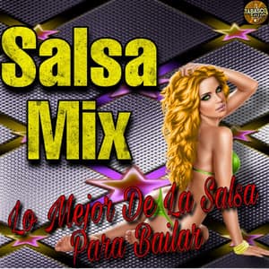 Lo Mejor De La Salsa Para Bailar - Salsa Mix