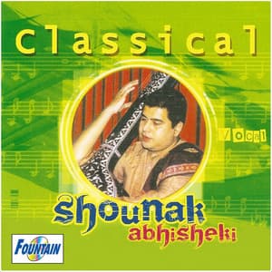 Classical Vocal By Shounak Abhisheki - Shounak Abhisheki
