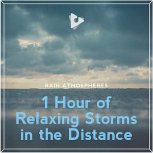 1 Hour of Relaxing Storms in the Distance - Rain Atmospheres