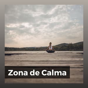 Zona de Calma - Música relaxante