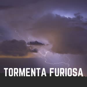 Tormenta Furiosa - Tromentas Naturales