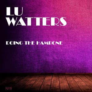 Doing The Hambone - Lu Watters