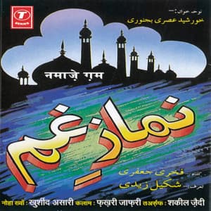 Namaaze Gham - Khurshid Aalam